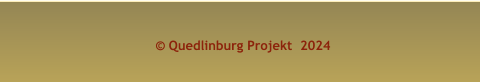 © Quedlinburg Projekt  2024